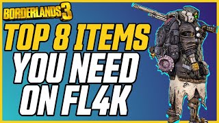 Top 8 Items All FL4K Players Should Have! // Borderlands 3