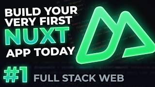 Your First Nuxt 4 Application | Full-Stack Web Dev #1