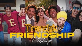 Friendship Mashup   Trendpk 2021   Friendship Anthem