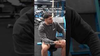 ANNOYING GYMBRO #shorts #short #gym #viral #fitness