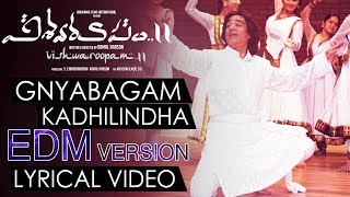Gnyabagam Kadhilindha EDM Version Lyrics - Vishwaroopam 2 Telugu Songs | Kamal Haasan | Ghibran