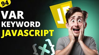 JavaScript For Beginner | Var Keyword in Javascript | MERN Stack Development Tutorials #94