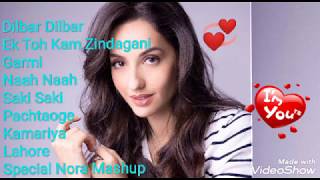 Nora Fatehi All time best songs collection
