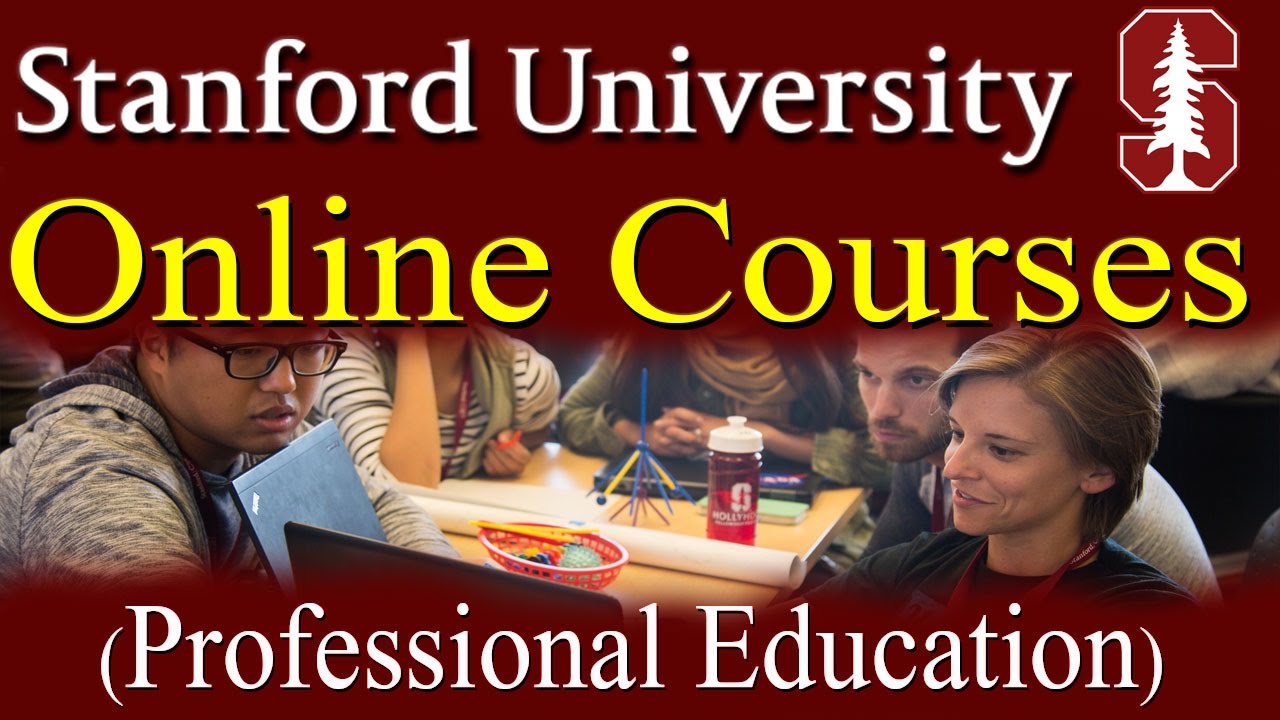 Stanford University Online Professional Education Courses-lectures ...