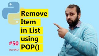 #50 Python Tutorial | Remove List Item Using POP (HINDI)