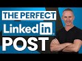 How To Create The Perfect LinkedIn Post