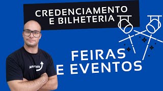 Como funciona o Credenciamento de um Evento? | Arthur Reis