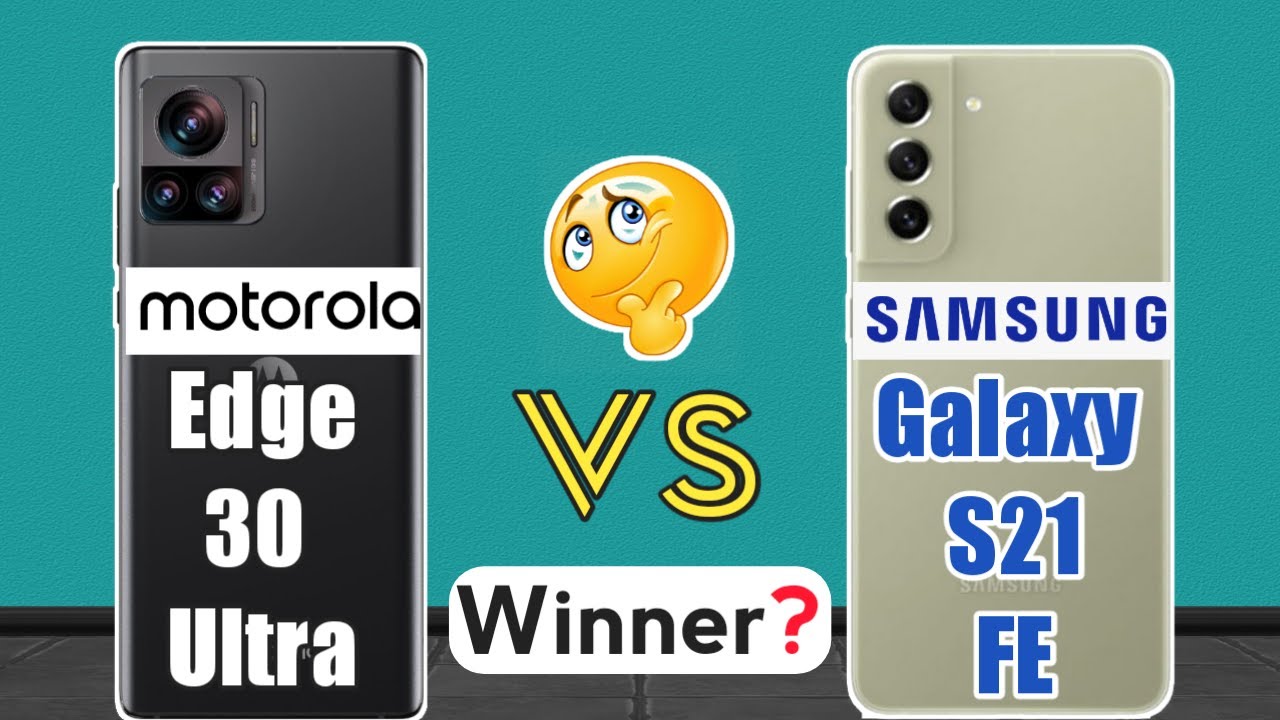 Motorola Edge 30 Ultra Vs Samsung Galaxy S21 FE : Winner 🤨 🔥 - YouTube