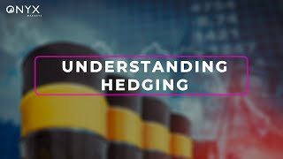 Trading Explainer: Understanding Hedging