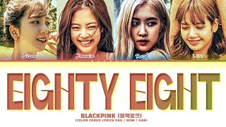 (AI Original Song) BLACKPINK (블랙핑크) 'EIGHTY EIGHT' Lyrics (Color Coded Lyrics)