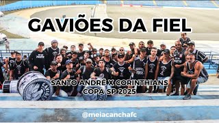 Meia Cancha FC / Gaviões da Fiel. Santo André x Corinthians. Copa SP 2025.