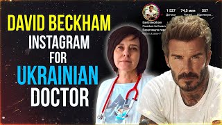 David Beckham gave instagram for Ukrainian doctor 🇺🇦 news Ukraine