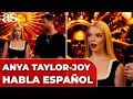 ANYA TAYLOR-JOY impacta con su ACENTO ESPAÑOL