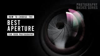 What is the Best Aperture for Photography?