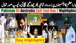 Pakistan vs Australia 2nd Test Match Day 2 Highlights