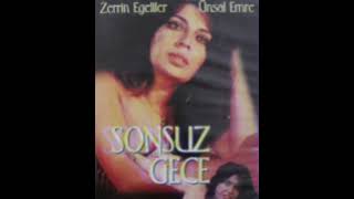 SONSUZ GECE - 1978 - ZERRİN EGELİLER - ÜNSAL EMRE