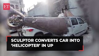 UP: Sculptor converts his car into ‘helicopter’ in Ambedkar Nagar, cops seize vehicle