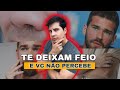 4 Coisas que te DEIXAM FEIO sem Você Perceber!