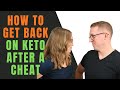 How To Get Back On Keto After A Cheat