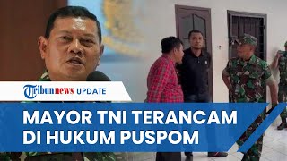 DIULTIMATUM Panglima TNI, Mayor Dedi Hasibuan Terancam Dihukum Buntut 'Geruduk' Mapolrestabes Medan