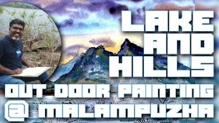 Lake and hills - Out Door Painting @ Malampuzha