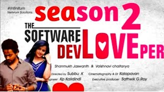 The Software DevLOVEper ||Season-2 || Shanmukh Jaswanth Ft. Vaishnavi Chaitanya || Infinitum Media