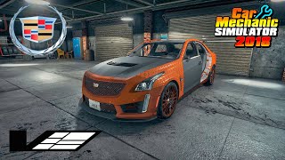 Cadillac CTS-V restoration - Car Mechanic Simulator 2018