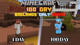I survive 100 day in badlands only biome  Minecraft Hardcore Hindi