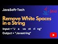 Remove White Spaces in a String | Remove White Spaces From Given String | Java | String