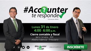 #AccounterTeResponde – Cierre Contable y Fiscal – Enero 31