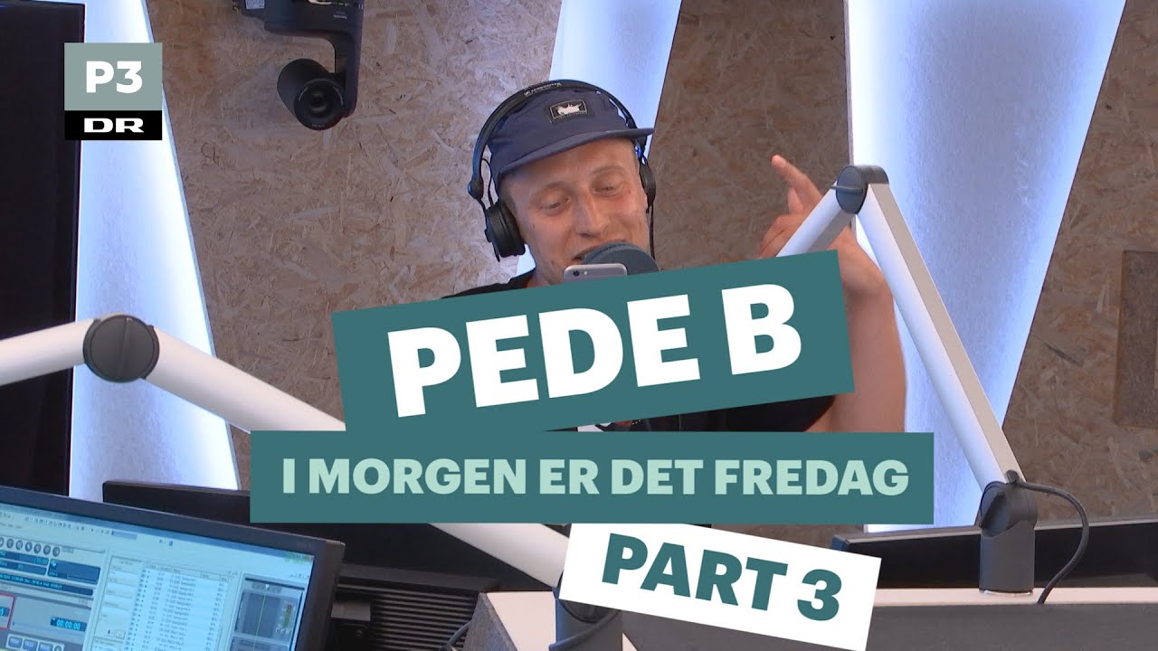 Pede B - I Morgen Er Det Fredag SMS Rap - Part 3 | Lågsus | DR P3 - YouTube