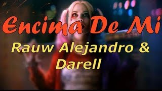 Encima De Mí - Rauw Alejandro & Darell (LETRA) 2019 + LINK MP3