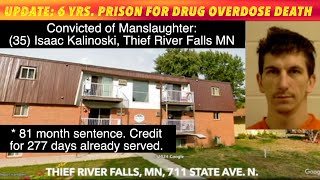 UPDATE: 6 Year Prison Sentence In Thief River Falls Drug Overdose Case