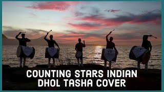 Counting Stars INDIAN DHOL - TASHA ( ढोल ताशा ) COVER  || @Rhythm Funk || 2021