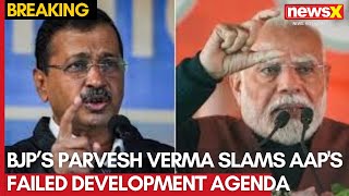 Who's Winning Delhi? | BJP's Parvesh Verma Slams AAP's Failed Development Agenda | NewsX