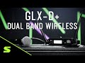 Shure GLX-D+ Dual Band Wireless | Overview