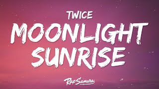 TWICE - MOONLIGHT SUNRISE (Lyrics)