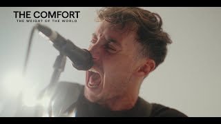 The Comfort - The Weight Of The World (OFFICIAL MUSIC VIDEO)