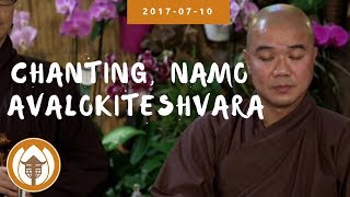 Chanting, Namo Avalokiteshvara | 2017.07.10