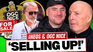 "INEOS Eyes OGC Nice Sale Amid UEFA & TV Market Chaos" | Mainoo Taking Pelters!
