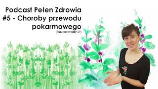 Podcast pełen zdrowia #5 - Choroby przewodu pokarmowego