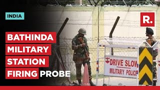 Bathinda Military Station Firing: Two Unidentified Persons Booked, Investigation Underway