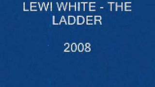 LEWI WHITE - THE LADDER