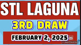 STL LAGUNA RESULT TODAY 3RD DRAW FEBRUARY 2, 2025  8PM | SUNDAY