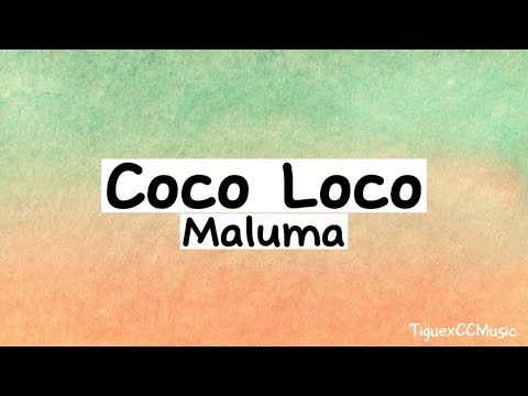 Coco Loco - Maluma LETRA - YouTube