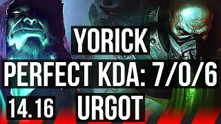 YORICK vs URGOT (TOP) | 7/0/6, 700+ games, Godlike | EUW Master | 14.16