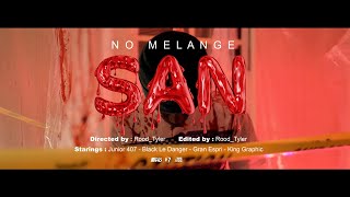 NO MELANGE - SAN (OFFICIAL VIDEO)