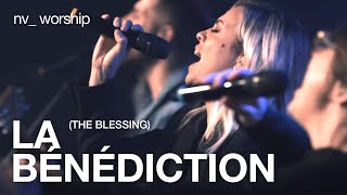 La Bénédiction | Version française de ''The Blessing'' de Elevation Worship | NV Worship