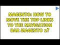 Magento: How to move the top links to the navigation bar Magento 2?