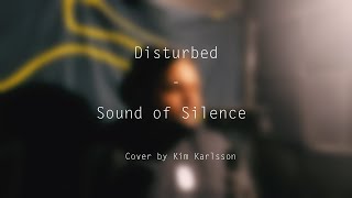 Disturbed - Sound of Silence (Cover by Kim Karlsson)